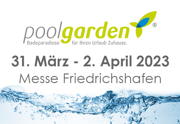 Poolgarden Messe Friedrichshafen 31. März - 2. April 2023